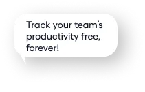 Track your team's productivity free, forever!